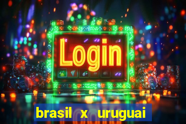 brasil x uruguai ao vivo multicanais